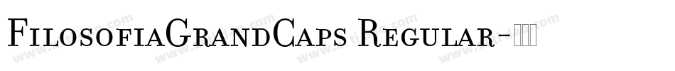 FilosofiaGrandCaps Regular字体转换